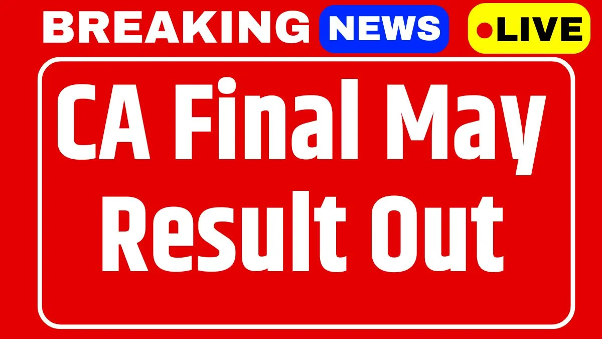 CA Final May 2025 Result Live Updates