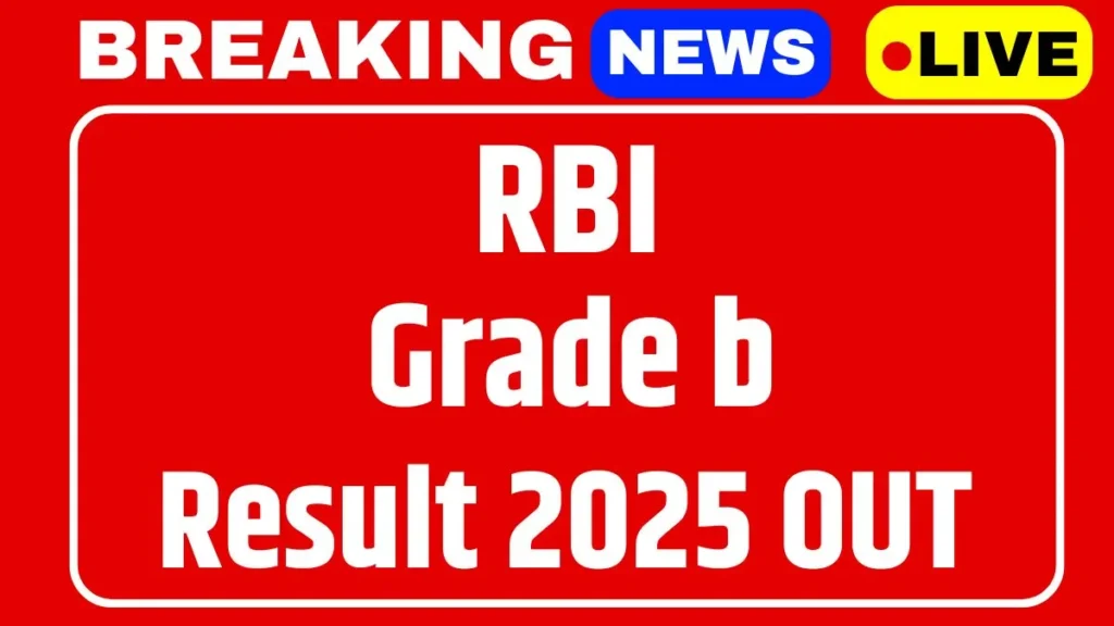 RBI Grade B Result 2025 OUT – Direct Link, PDF Download, Cut off