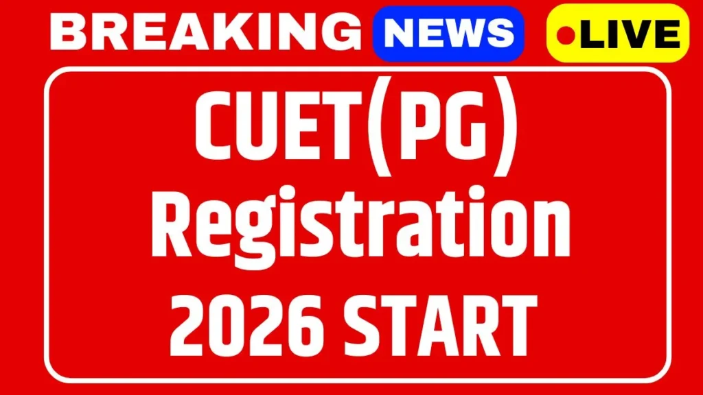 CUET PG 2026 Registration Date, Apply Online, Eligibility, Fees & Important Dates