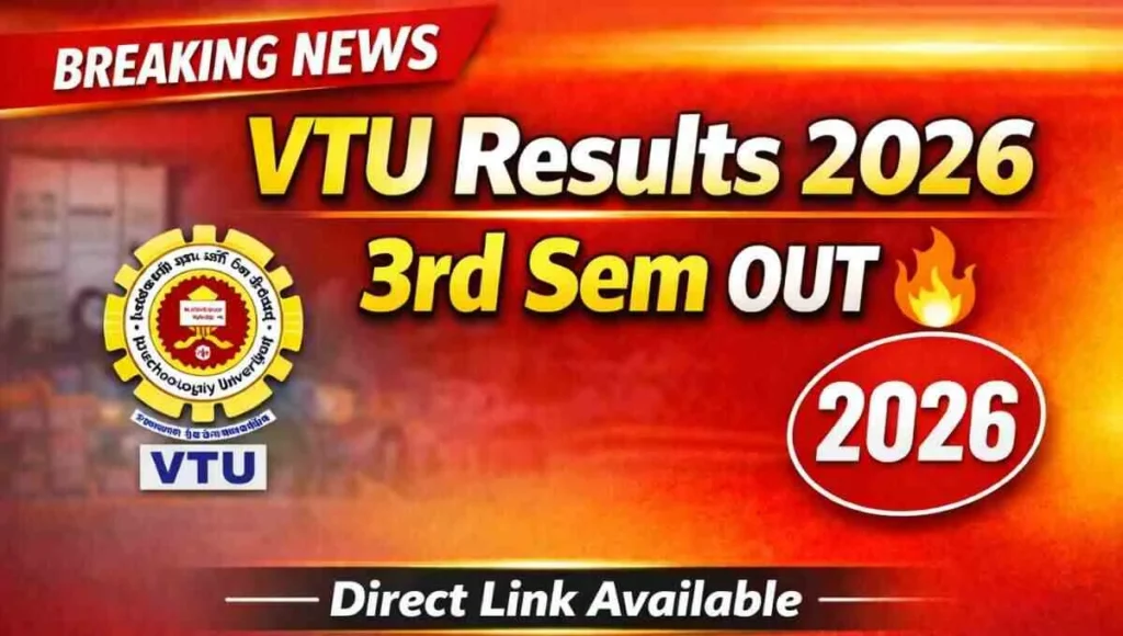 VTU Results 2026 3rd Sem OUT: December–January Exam Result जारी, Direct Link to Download Scorecard