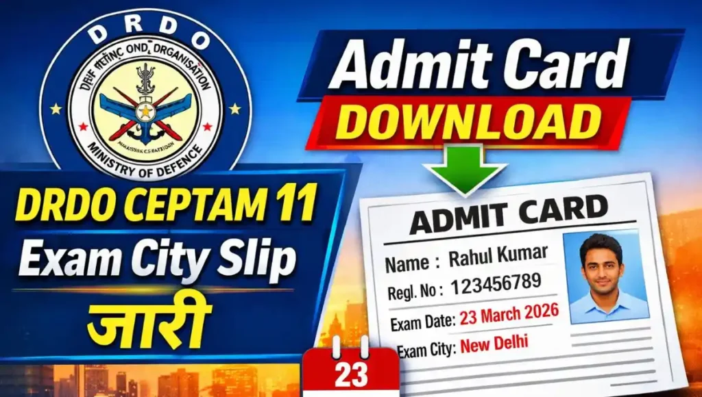 DRDO CEPTAM 11 Admit Card 2026 Download Link, Exam City Slip, Tier-1 Exam Date @ drdo.gov.in